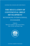 The Regulation of Continental Shelf Development: Rethinking International Standards by Aldo Chircop