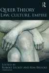 Queer Theory: Law, Culture, Empire by Robert Leckey and Kim Brooks