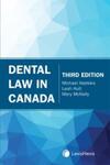Dental Law in Canada by Michael Hadskis, Leah Hutt, and Mary McNally