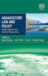 Aquaculture Law and Policy: Global, Regional and National Perspectives