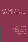 Canadian Maritime Law by Edgar Richard Gold, Aldo Chircop, Hugh Kindred, and A William Moreira