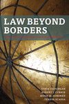 Law Beyond Borders: Extraterritorial Jurisdiction in an Age of Globalization by Robert Currie, Stephen Coughlan, Hugh Kindred, and Teresa Scassa