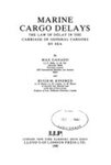 Marine Cargo Delays: The Law of Delay In The Carriage Of General Cargoes By Sea by Hugh Kindred and Max Ganado