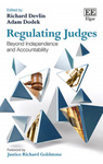 Regulating Judges: Beyond Independence and Accountability by Richard Devlin and Adam M. Dodek
