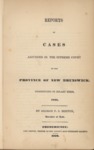 Reports of Cases Adjudged in the Supreme Court of the Province of New Brunswick by George F S Berton